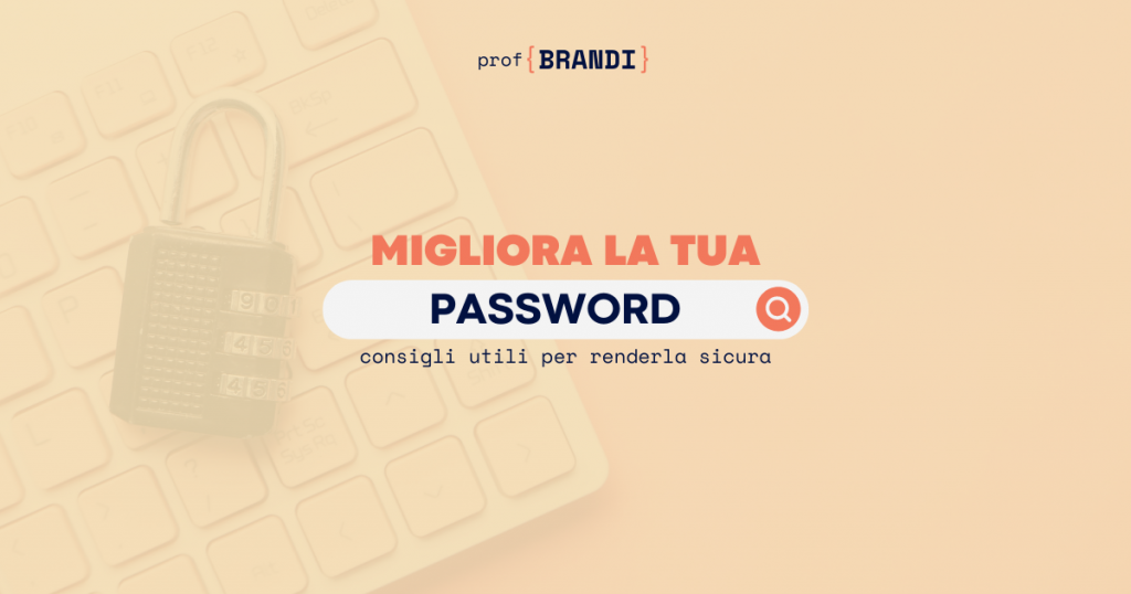 Password più sicure in pochi passaggi